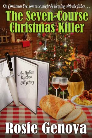 [An Italian Kitchen Mystery 3.50] • The Seven-Course Christmas Killer